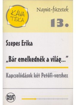 Szepes Erika - Bár emelkednék a világ (dedikált), Budapest 0 antikvár könyv