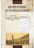 Németh Ferenc - Negyed évezred az úr szolgálatában