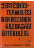 Dobos Károly (szerk.) - Sertéshús-termelési rendszerek gazdasági értékelése