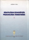 Székely Vera - Grafológiai szakképzés pszichológia tanegységei II.