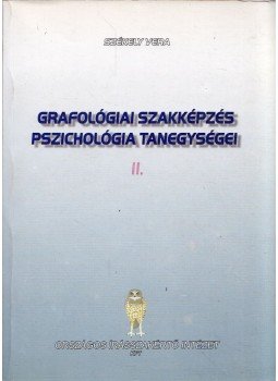 Székely Vera - Grafológiai szakképzés pszichológia tanegységei II., Eger 2005 antikvár könyv