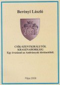 Berényi László - Csík-Szentkirálytól Krasznahorkáig