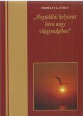 Erdélyi László - "Megtalálni helyemet Isten nagy világrendjében"
