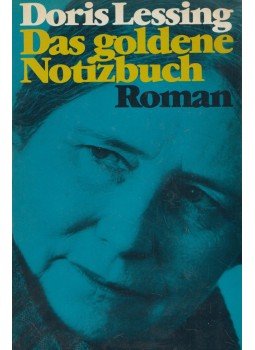 Lessing, Doris - Das goldene Notizbuch Lessing, Doris - Das goldene Notizbuch, Frankfurt am Main 1978 antikvár könyv