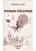 Király Lajos - Piros táltos (dedikált)