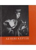 Czobor Ágnes,F. Ludányi Gabriella - Az Egri Képtár vezetője és katalógusa (dedikált)
