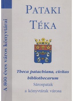 Halász Magdolna (szerk.) - Pataki Téka, Sárospatak 2001 antikvár könyv