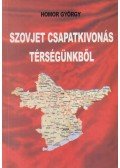 Homor György - Szovjet csapatkivonás térségünkből