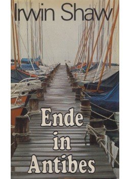 Shaw, Irwin - Ende in Antibes Shaw, Irwin - Ende in Antibes, Wien 0 antikvár könyv