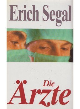 Segal, Erich - Die Ärzte Segal, Erich - Die Ärzte, Bern 1988 antikvár könyv
