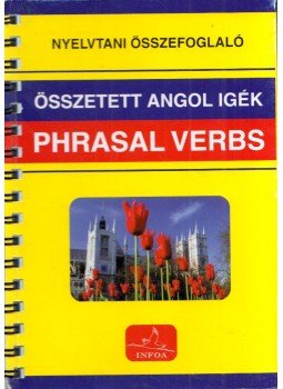Tamás Sidónia, Salánki Ágnes - Összetett angol igék - Phrasal verbs Tamás Sidónia, Salánki Ágnes - Összetett angol igék - Phrasal verbs, Dubicko 0 antikvár könyv