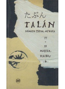 Németh Péter Mikola - Talán Németh Péter Mikola - Talán, Budapest 2015 antikvár könyv