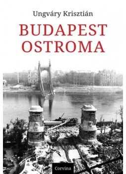 Ungváry Krisztián - Budapest ostroma - 8. kiadás Ungváry Krisztián - Budapest ostroma - 8. kiadás, null 2021 antikvár könyv