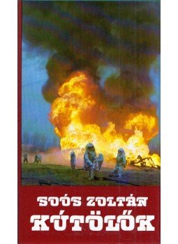 Soós Zoltán - Kútölők (aláírt) Soós Zoltán - Kútölők (aláírt), Budapest 1983 antikvár könyv