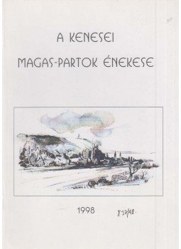 Kecskés József - A kenesei magas-partok énekese, Balatonkenese 1998 antikvár könyv