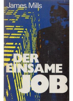 James Mills - Der einsame Job, Wien 1973 antikvár könyv