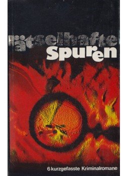 Eric Ambler, Josephine Tey, Dashiell Hammett, Mary Roberts Rinehart, Andrew Garve, Daphne du Maurier - Rätselhafte Spuren Eric Ambler, Josephine Tey, Dashiell Hammett, Mary Roberts Rinehart, Andrew Garve, Daphne du Maurier - Rätselhafte Spuren, Stuttgart 1970 antikvár könyv