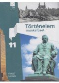 Füzesiné Széll Szilvia (szerk.) - Történelem Munkafüzet 11.