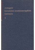 Nemes Dezső - A magyar forradalmi munkásmozgalom története III. kötet