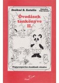 DEÁKNÉ B. KATALIN - Óvodások tankönyve II. - Nagycsoportos óvodások részére