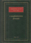 Nemeskürty István - A megbűnhődött jövendő