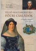 Fukári Valéria - Felső-magyarországi főúri családok