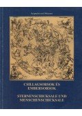 Bodnár Szilvia - Csillagsorsok és embersorsok / Sternenschicksale und Menschenschicksale