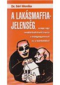 Dr. Sári Mónika - A lakásmaffia-jelenség (dedikált)