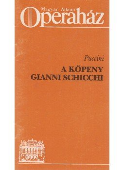 Kovács János, Giacomo Puccini - Puccini: A köpeny / Gianni Schicchi Kovács János, Giacomo Puccini - Puccini: A köpeny / Gianni Schicchi, Budapest 1989 antikvár könyv