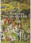 Köves István - Kuplerájban nincsen szűz lány (dedikált)