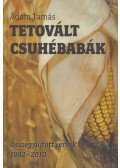 Ádám Tamás - Tetovált csuhébabák (dedikált)