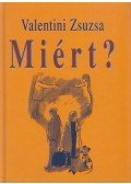 Valentini Zsuzsa - Miért?