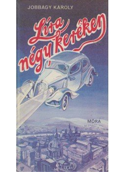 Jobbágy Károly - Líra négy keréken (dedikált), Budapest 1979 antikvár könyv