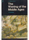 Johan Huizinga - The Waning of the Middle Ages