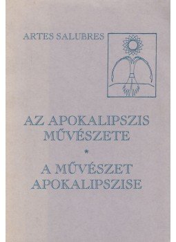 Lőrincz Zoltán (szerk.) - Az apokalipszis művészete, a művészet apokalipszise, Szombathely 2000 antikvár könyv