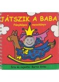 Bartos Erika - Játszik a baba