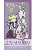 Varga Éva - Szótáríró királyfiak (dedikált)