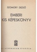 Szomory Dezső - Emberi kis képeskönyv