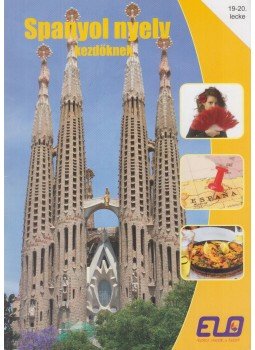  - Spanyol nyelv kezdőknek 19-20. lecke - CD-vel, Budapest 2013 antikvár könyv
