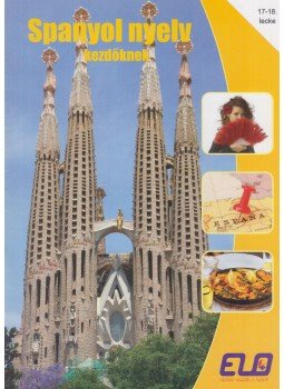  - Spanyol nyelv kezdőknek 17-18. lecke - CD-vel, Budapest 2013 antikvár könyv