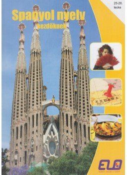  - Spanyol nyelv kezdőknek 25-26. lecke - CD-vel, Budapest 2014 antikvár könyv