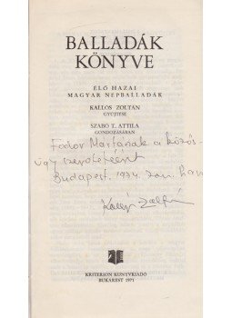 Kallós Zoltán - Balladák könyve. Élő hazai magyar népballadák (Dedikált), Bukarest 1970 antikvár könyv
