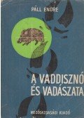 Páll Endre - A vaddisznó és vadászata