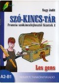 Nagy Judit - Szó-kincs-tár Francia szókincsfejlesztő füzetek 2. - Les gens