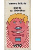 Vámos Miklós - Előszó az ábécéhez (dedikált)