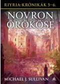 Michael J. Sullivan - Novron örököse - Riyria-krónikák 5-6.
