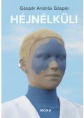Gáspár András Gáspár - Héjnélküli