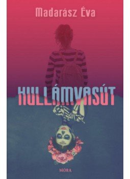 Madarász Éva - Hullámvasút Madarász Éva - Hullámvasút, Budapest 2021 antikvár könyv