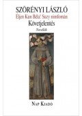 Szörényi László - Éljen Kun Béla! Suzy Nimfomán - Követjelentés - Novellák