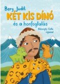 Berg Judit - Két kis dínó és a honfoglalás